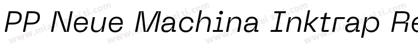 PP Neue Machina Inktrap Regular字体转换